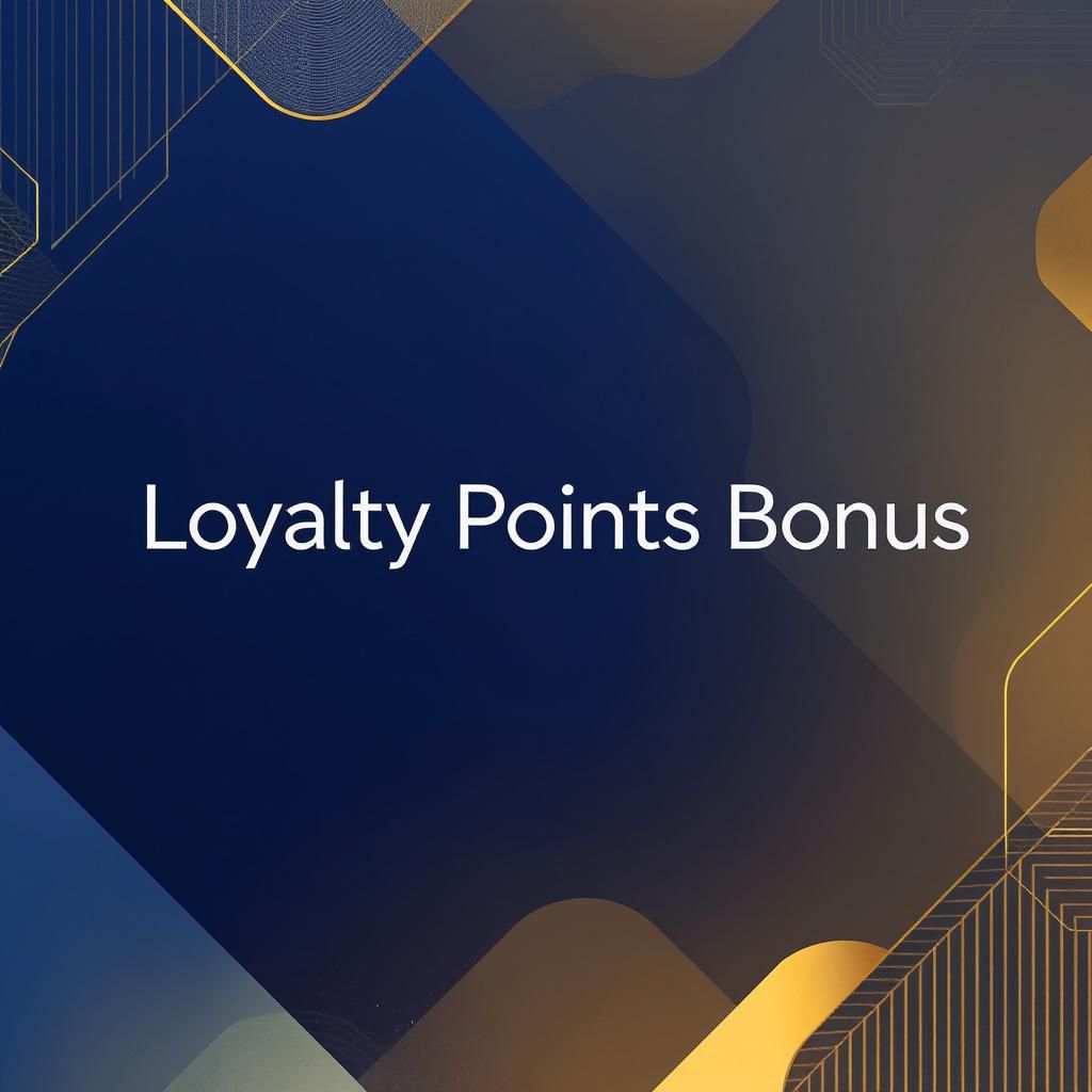 Loyalty Points Bonus